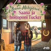 Saana ja hoitoponi Tucker