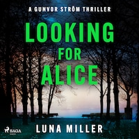 Looking for Alice: a gritty, fast-paced Nordic Noir thriller