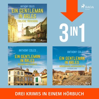 Ein Gentleman in Arles – Mörderische Machenschaften, Gefährliche Geschäfte & Tödliche Täuschung als Hörbuch