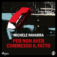 Per non aver commesso il fatto