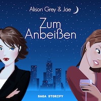 Zum Anbeißen (Die Serie mit Biss 1)