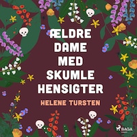 Ældre dame med skumle hensigter