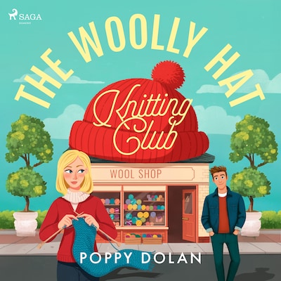 The Woolly Hat Knitting Club: An uplifting cosy romance about knitting and second chances