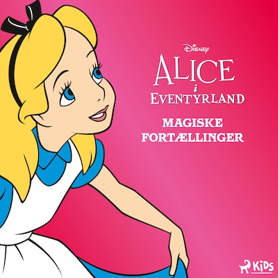 Disney Alice i Eventyrland - Magiske fortællinger