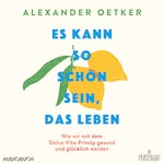 Es kann so schön sein, das Leben