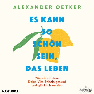 Es kann so schön sein, das Leben als Hörbuch