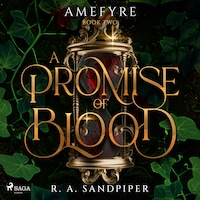 A Promise of Blood: A darkly romantic, high-stakes fantasy adventure