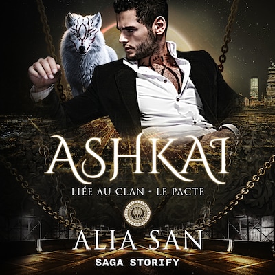 Ashkai – Liée au Clan - Le Pacte, tome 1