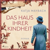 Das Haus ihrer Kindheit