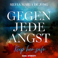 Gegen jede Angst: Keep her safe