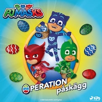Pyjamashjältarna – Operation påskägg