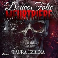 Douce folie meurtrière