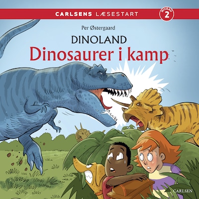 Carlsens Læsestart: Dinoland: Dinosaurer i kamp