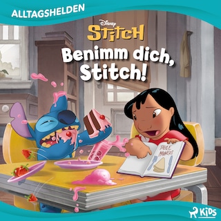 Disney Alltagshelden - Benimm dich, Stitch als Hörbuch
