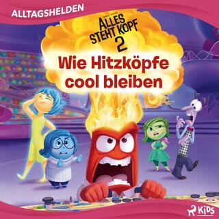 Disney Alltagshelden - Wie Hitzköpfe cool bleiben als Hörbuch