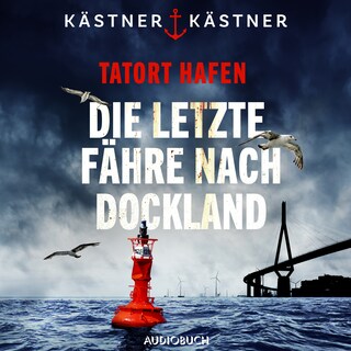 Tatort Hafen - Die letzte Fähre nach Dockland als Hörbuch