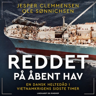Reddet på åbent hav - En dansk heltedåd i Vietnamkrigens sidste timer