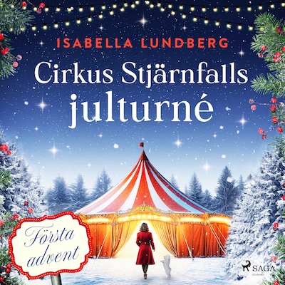 Cirkus Stjärnfalls julturné: Första advent