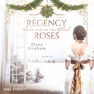 Regency Roses. Schneesturm ins Glück als Hörbuch