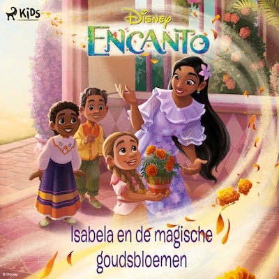 Encanto - Isabela en de magische goudsbloemen - luisterboek