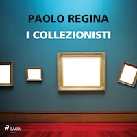 I collezionisti. La prima indagine di Gaia Innocenti