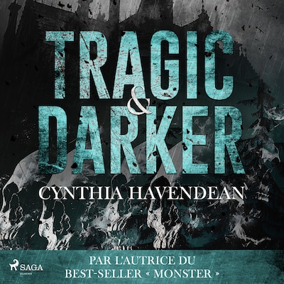 Tragic & Darker