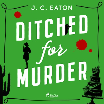 Ditched for Murder: A laugh out loud, cozy mystery with plenty of small town charm