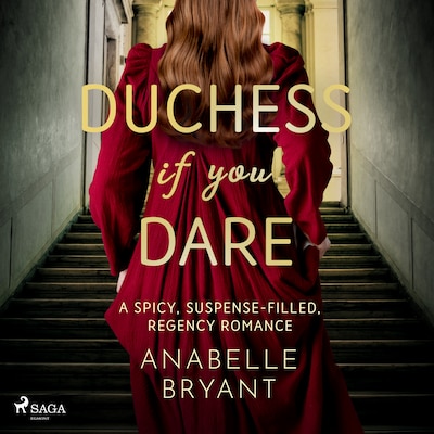 Duchess If You Dare: A spicy, suspense-filled, regency romance