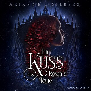 Ein Kuss aus Rosen und Reue als Hörbuch