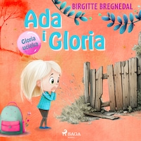 Ada i Gloria 2: Gloria ucieka