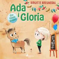 Ada i Gloria 4: Czy Gloria gryzie?