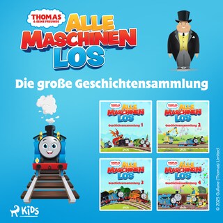Thomas und seine Freunde - Alle Maschinen los! Die große Geschichtensammlung als Hörbuch