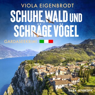 Schuhe, Wald und schräge Vögel: Gardaseekrimi als Hörbuch