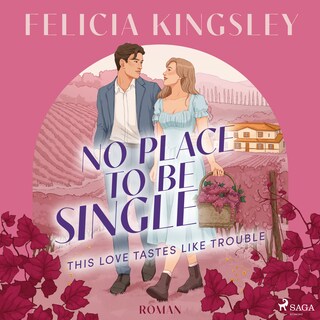 No Place to be Single – This Love Tastes Like Trouble als Hörbuch