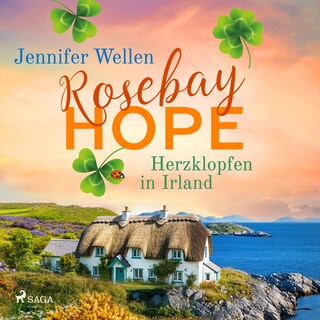 Rosebay Hope - Herzklopfen in Irland als Hörbuch