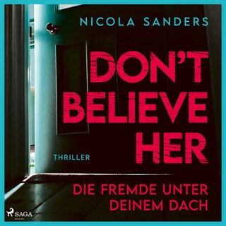 Don't believe her: Die Fremde unter deinem Dach als Hörbuch