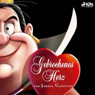 Disney Villains 12: Gebrochenes Herz (Villains "Herzkönigin" - Alice im Wunderland) als Hörbuch