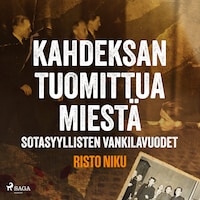 Kahdeksan tuomittua miestä – Sotasyyllisten vankilavuodet