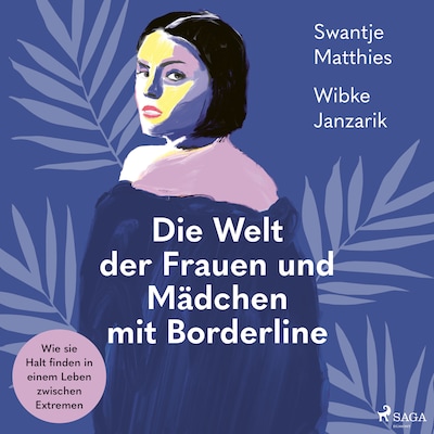Cover von Die Welt der Frauen und Mädchen mit Borderline. Wie sie Halt finden in einem Leben zwischen Extremen