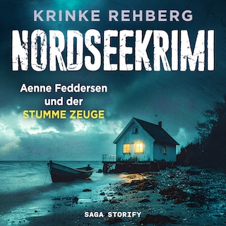 NORDSEEKRIMI - Aenne Feddersen und der stumme Zeuge: Küstenkrimi als Hörbuch