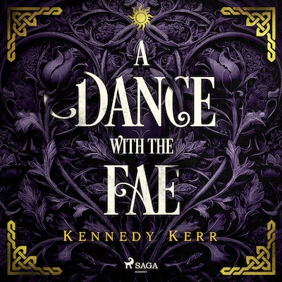 A Dance with the Fae: An intoxicating, myth-inspired dark fae romance