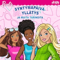 Barbie – Syntymäpäiväyllätys ja muita tarinoita