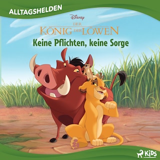 Disney Alltagshelden: Der König der Löwen -Keine Pflichten, keine Sorge als Hörbuch