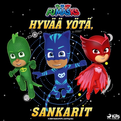 Pyjamasankarit – Hyvää yötä, sankarit