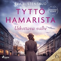 Uskottava valhe – Tyttö Hamarista 6