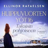 Takaisin pohjoiseen – Huippuvuorten yöt 16