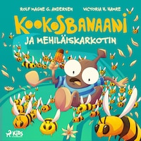 Kookosbanaani ja mehiläiskarkotin