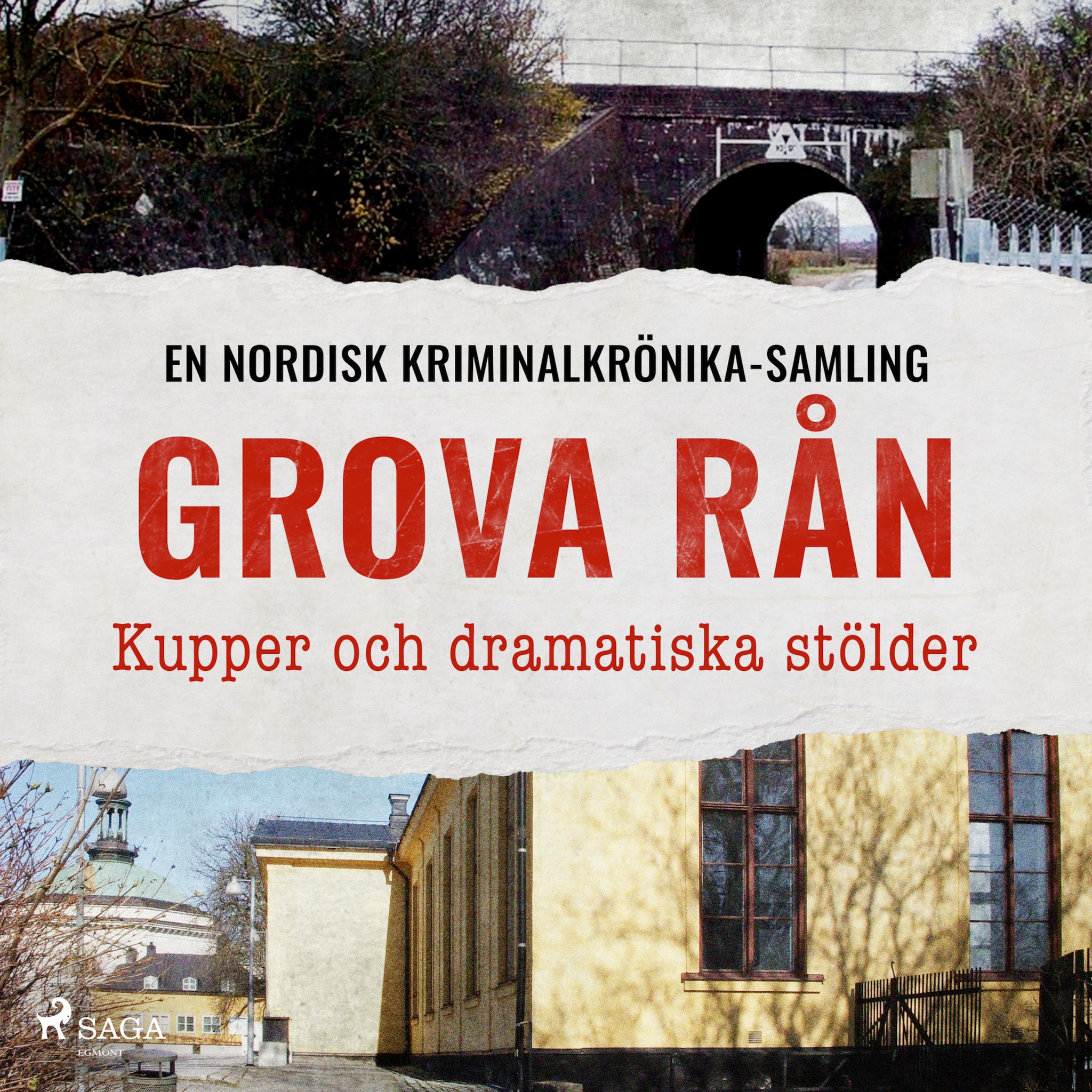 Grova rån – Kupper och dramatiska stölder