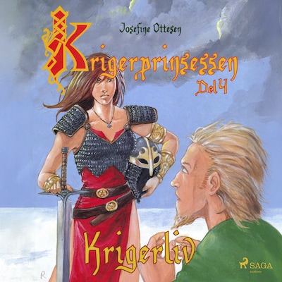Krigerprinsessen 4. Krigerliv