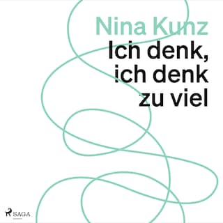 Ich denk, ich denk zu viel als Hörbuch